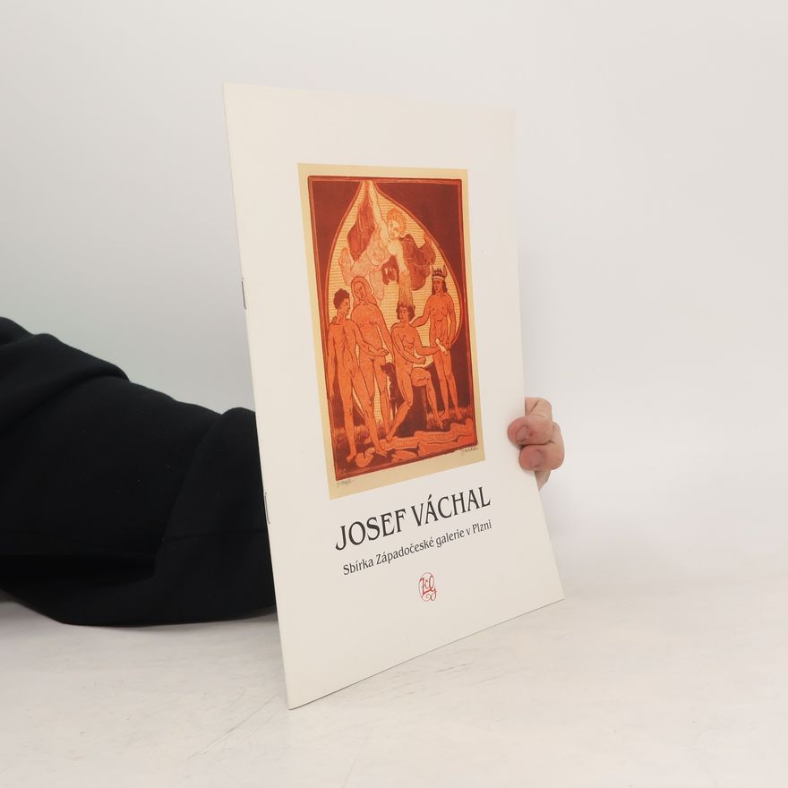Petra Kočová Josef Váchal. Sbírka Západočeské galerie v Plzni