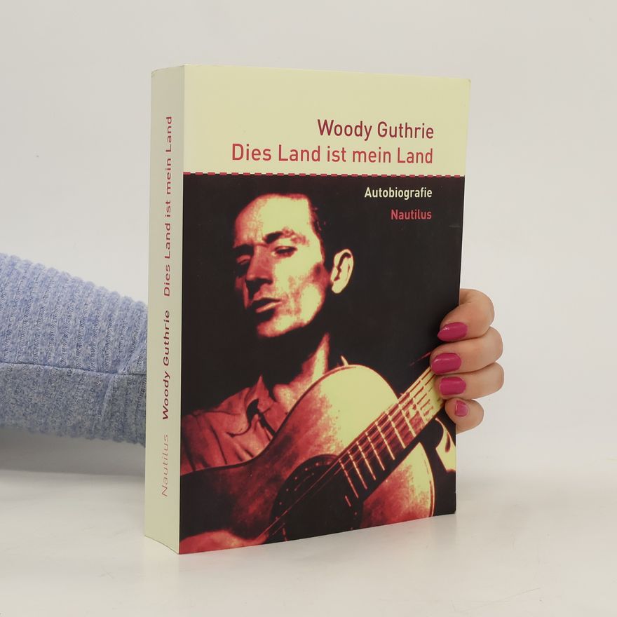 Woody Guthrie Dies Land ist mein Land