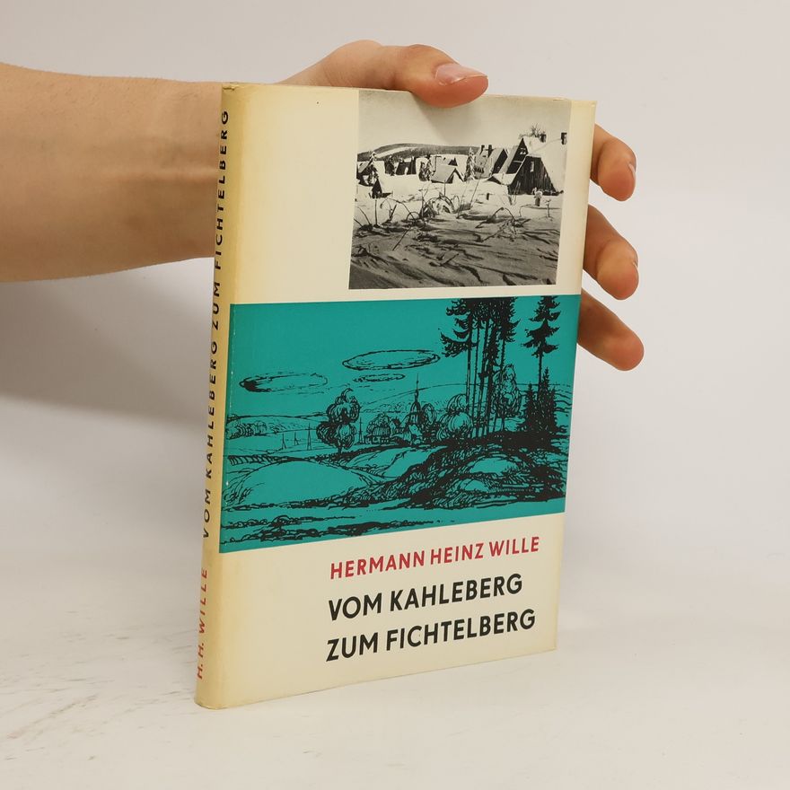 Hermann Heinz Wille Vom Kahleberg zum Fichtelberg