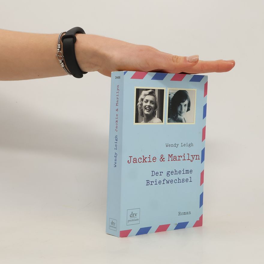 Wendy Leigh Jackie & Marilyn : der geheime Briefwechsel