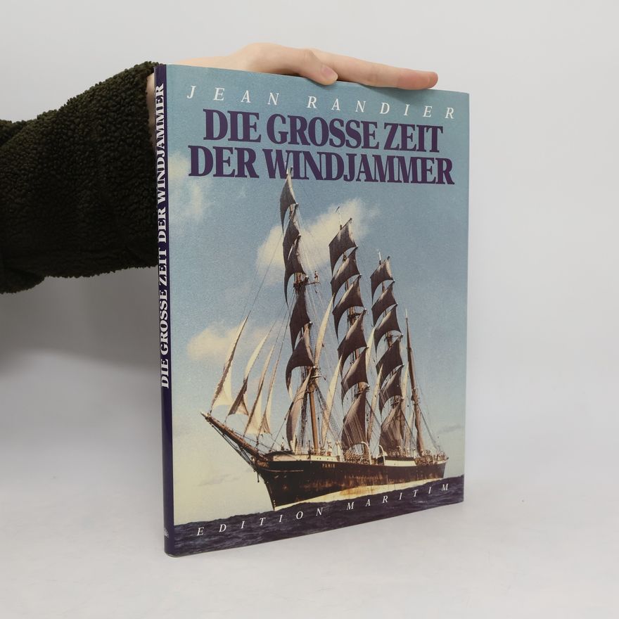 Jean Randier Die grosse Zeit der Windjammer