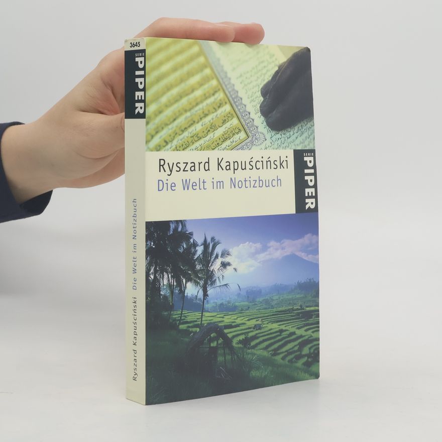 Ryszard Kapuściński Die Welt im Notizbuch