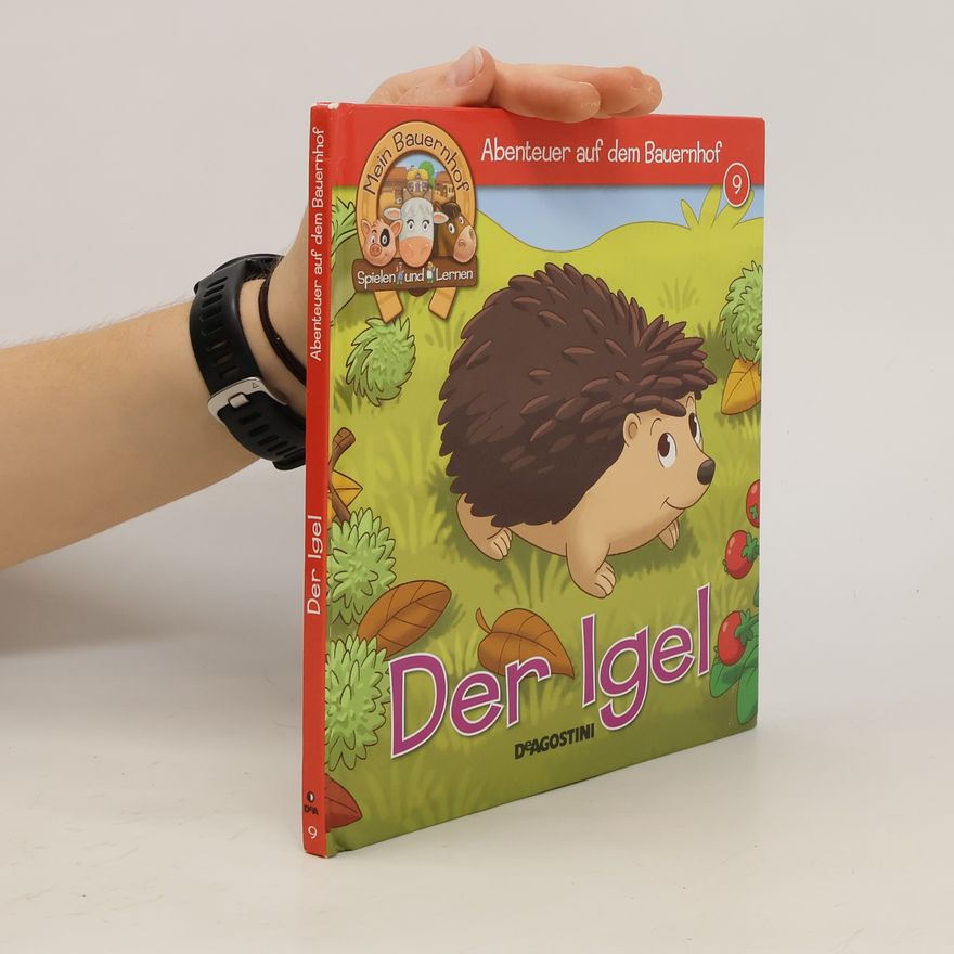 Kolektiv autorů Abenteuer auf dem Bauernhof 9. Der Igel
