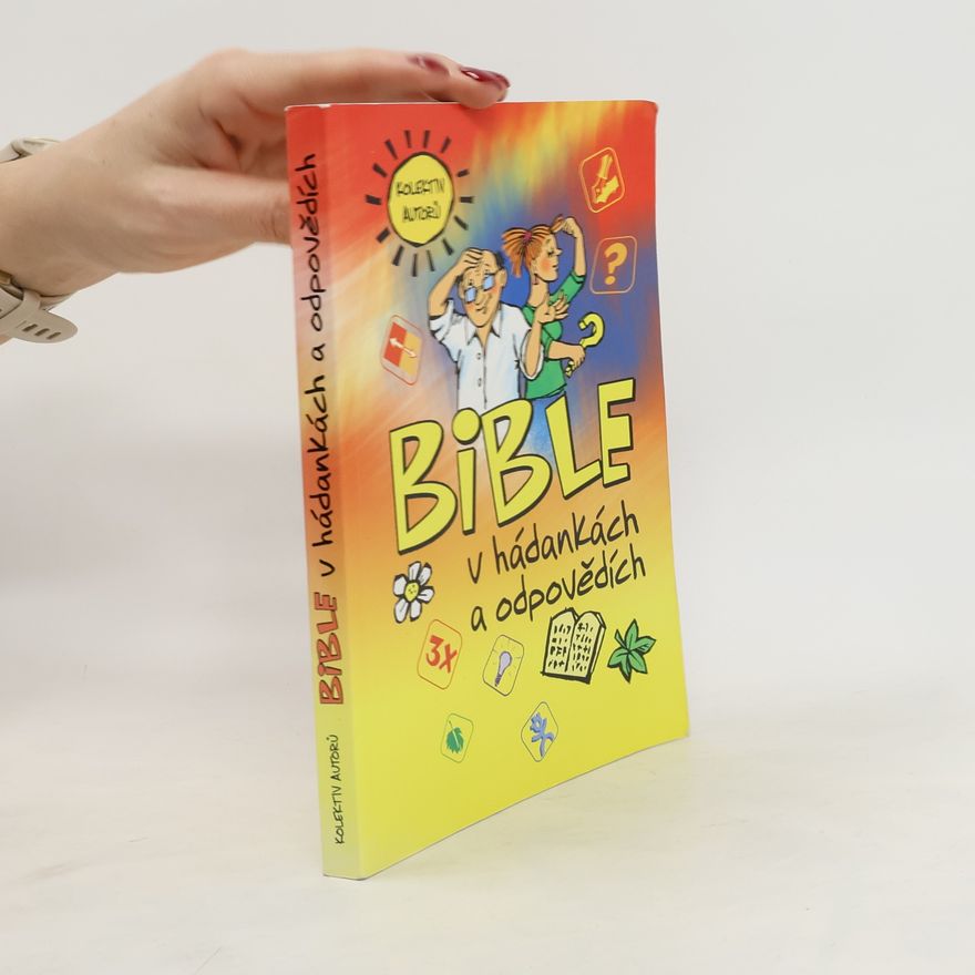Kolektiv autorů Bible v hádankách a odpovědích