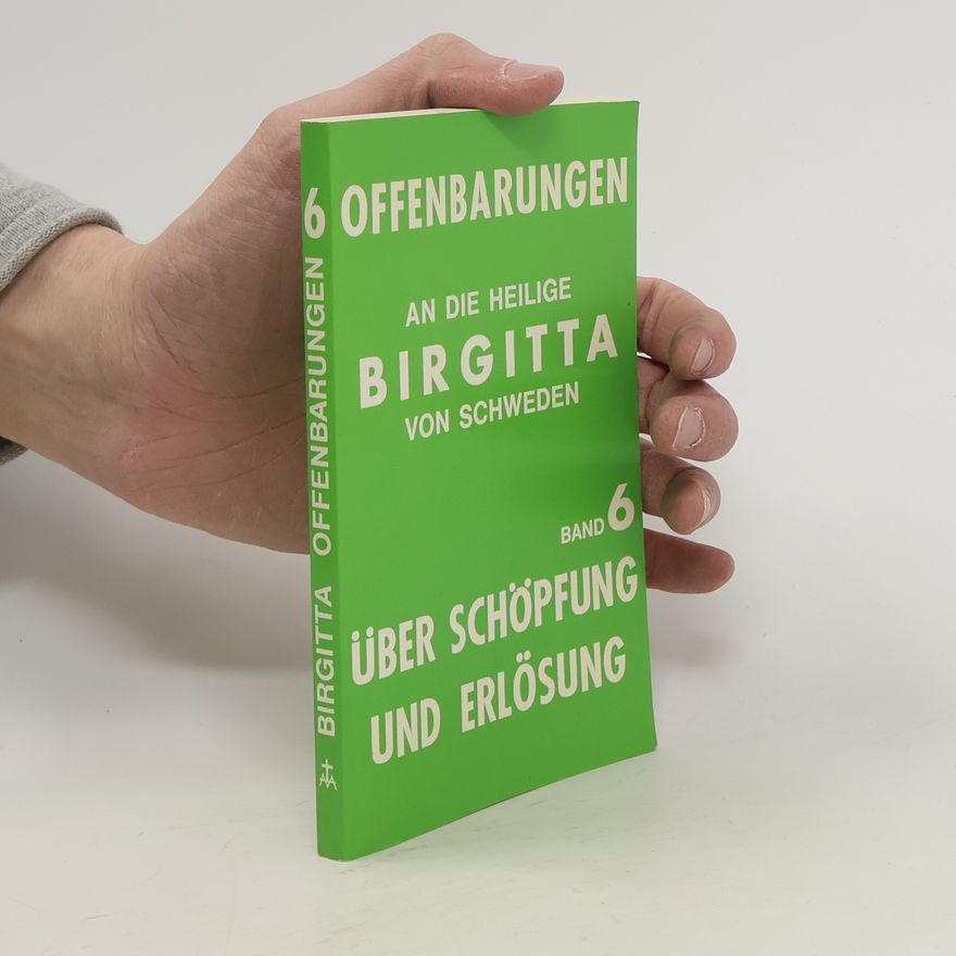 Autorenkollektiv Offenbarungen 6. An die heilige Birgitta von Schweden