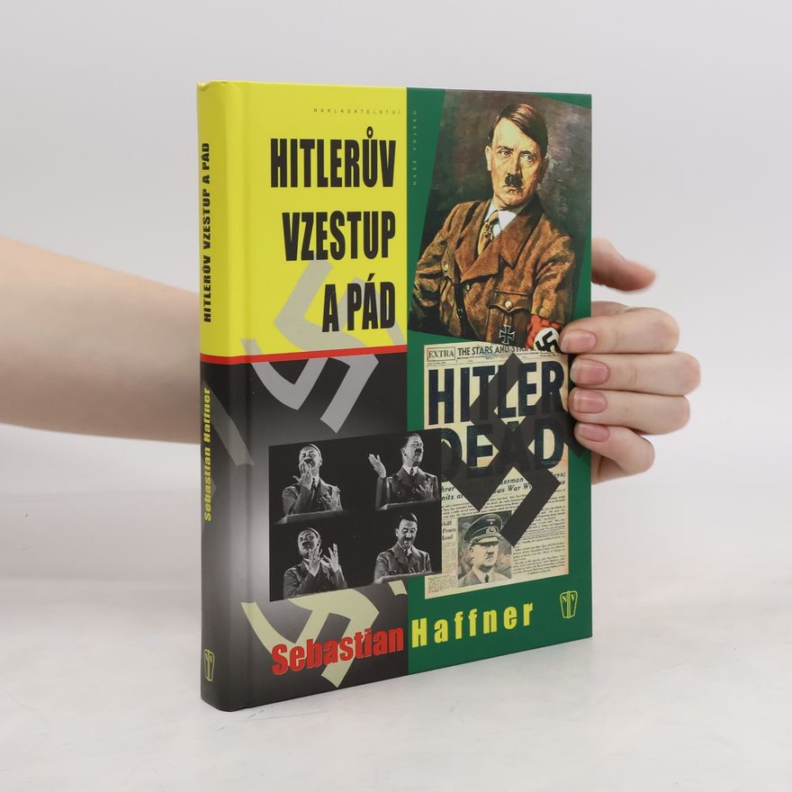 Sebastian Haffner Hitlerův vzestup a pád