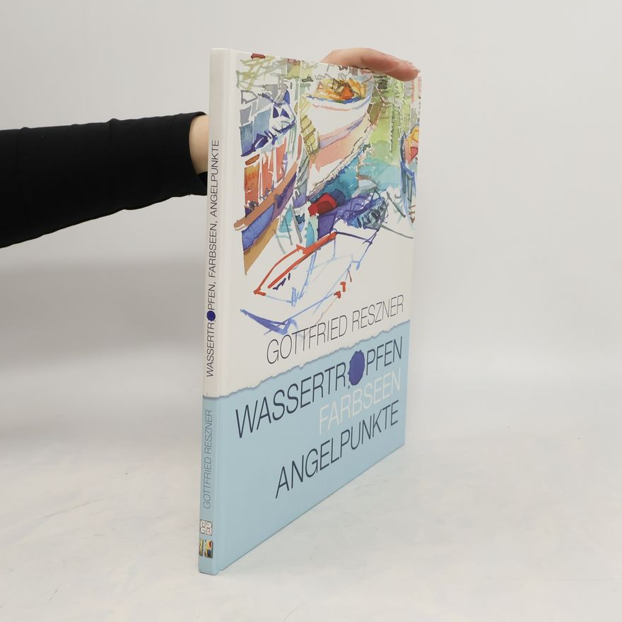 Gottfried Reszner Wassertropfen Farbsehen Angelpunkte