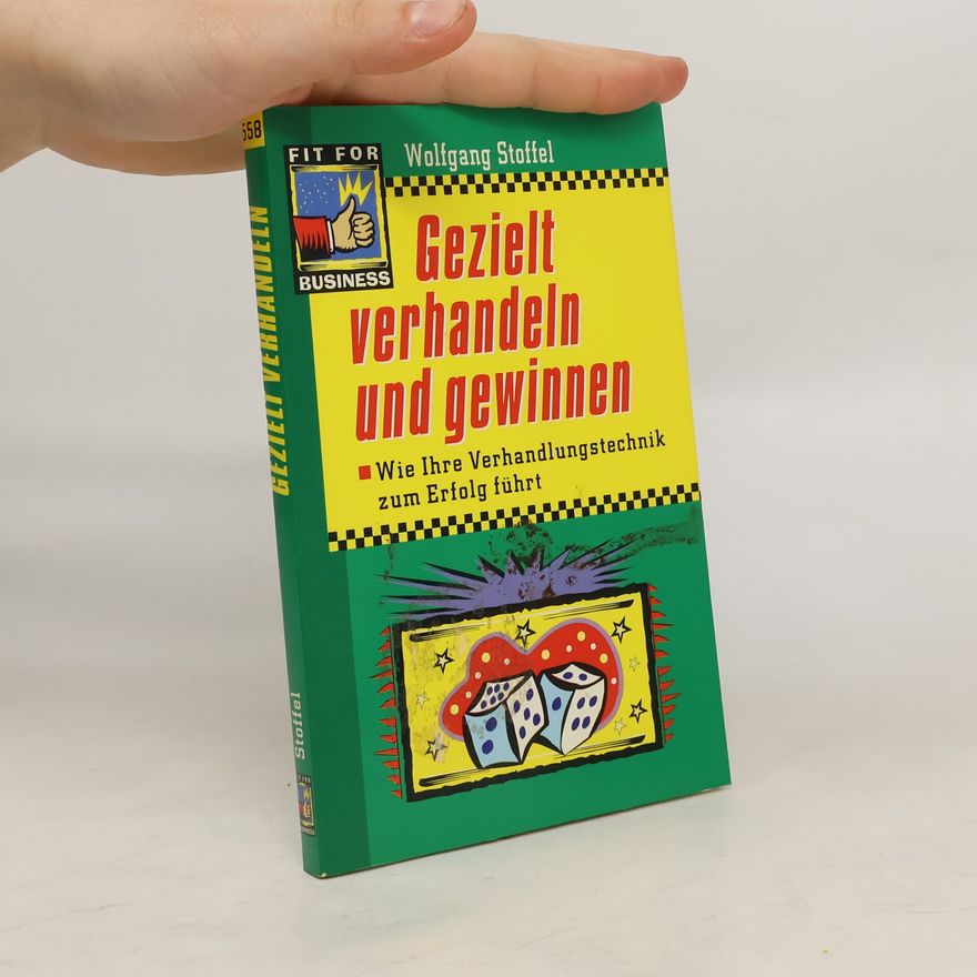 Wolfgang Stoffel Gezielt verhandeln und gewinnen