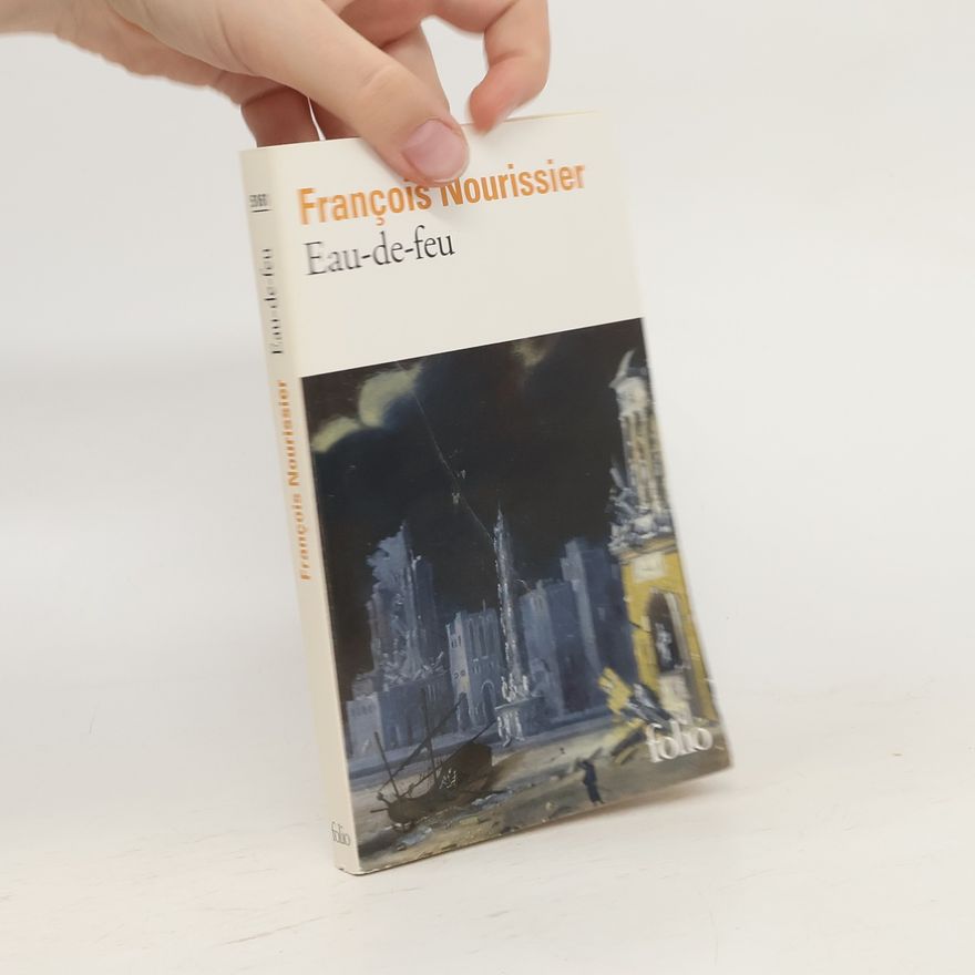 François Nourissier Eau-de-feu