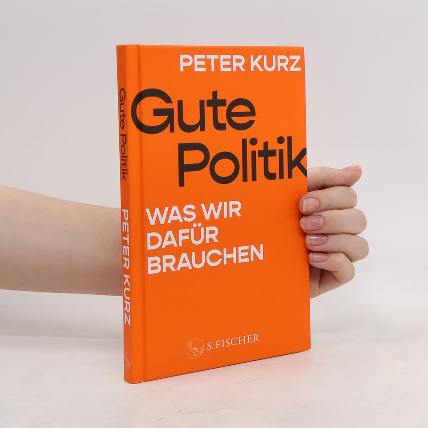 Peter Kurz Gute Politik