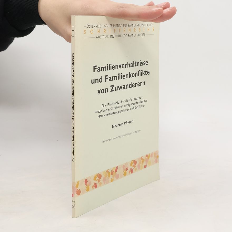 Johannes Pflegerl Familienverhältnisse und Familienkonflikte von Zuwanderern