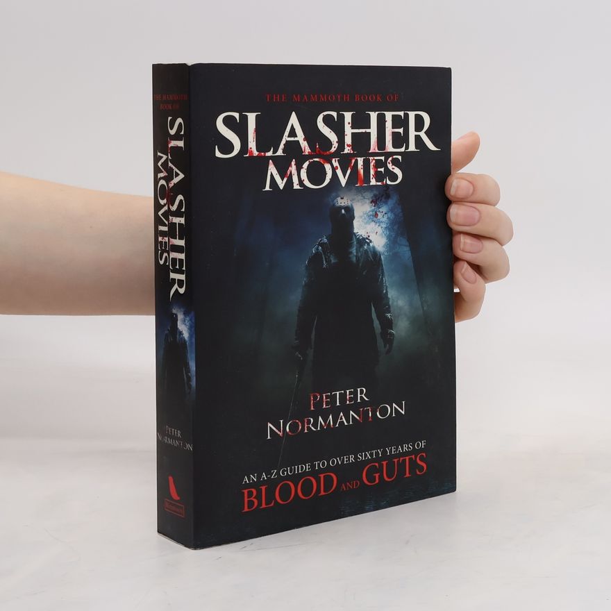 Peter Normanton The Mammoth Book of Slasher Movies