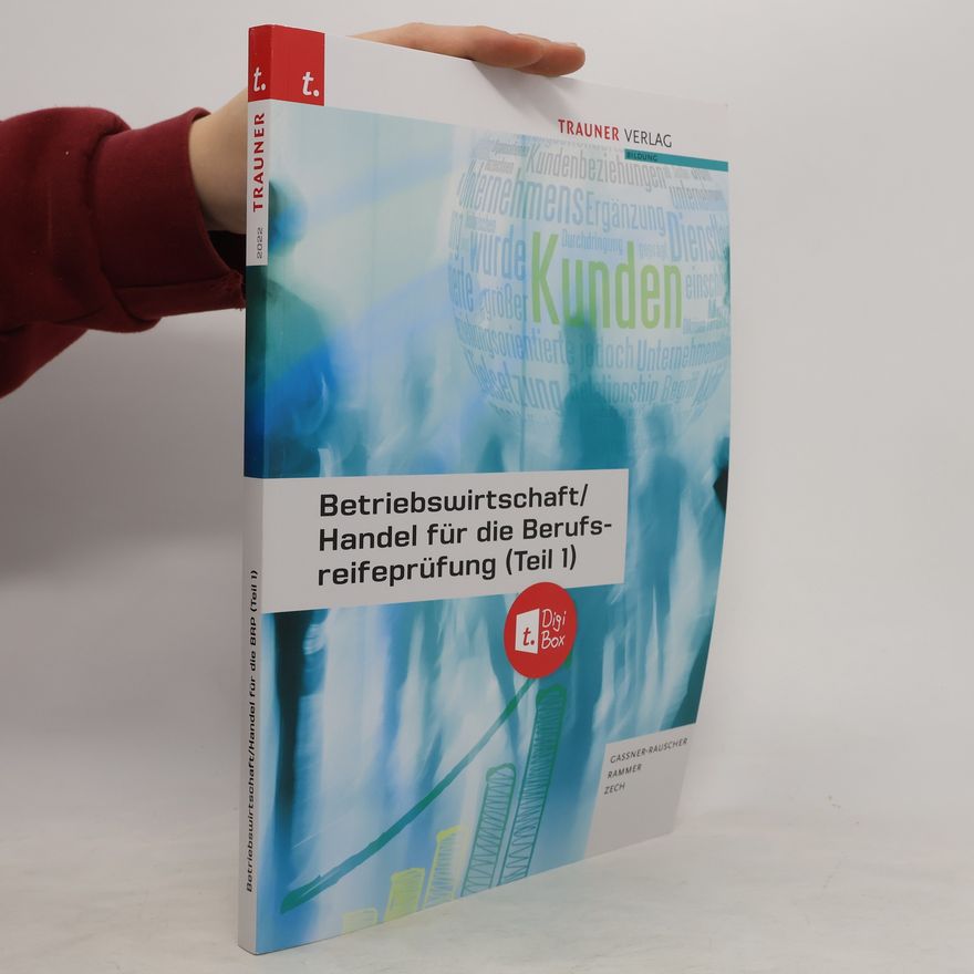 Barbara Gassner-Rauscher Betriebswirtschaft/Handel für die Berufsreifeprüfung (Teil 1) + digitales Zusatzpaket + E-Book