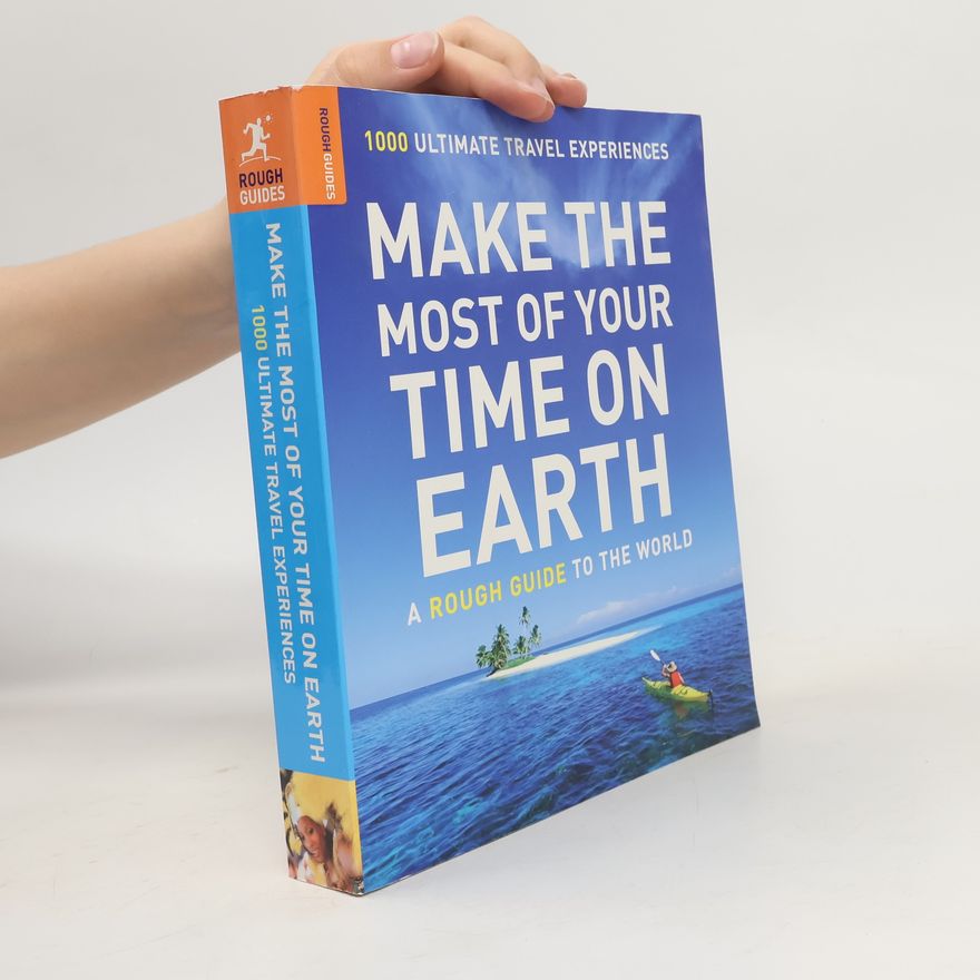 Kolektiv autorů Make the Most of Your Time on Earth