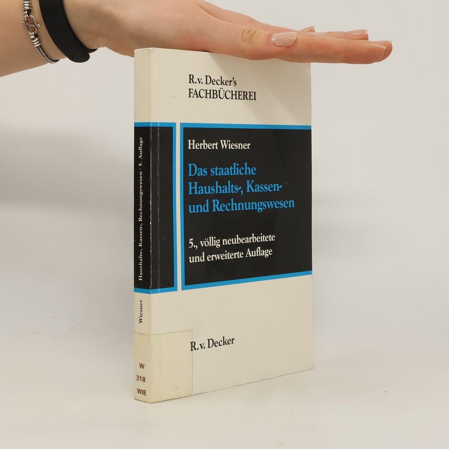 Herbert Wiesner Das staatliche Haushalts-, Kassen- und Rechnungswesen