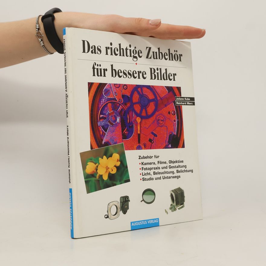 Reinhard Merz Das richtige Zubehör für bessere Bilder
