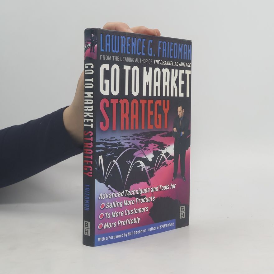 Lawrence G. Friedman Go-to-Market Strategy