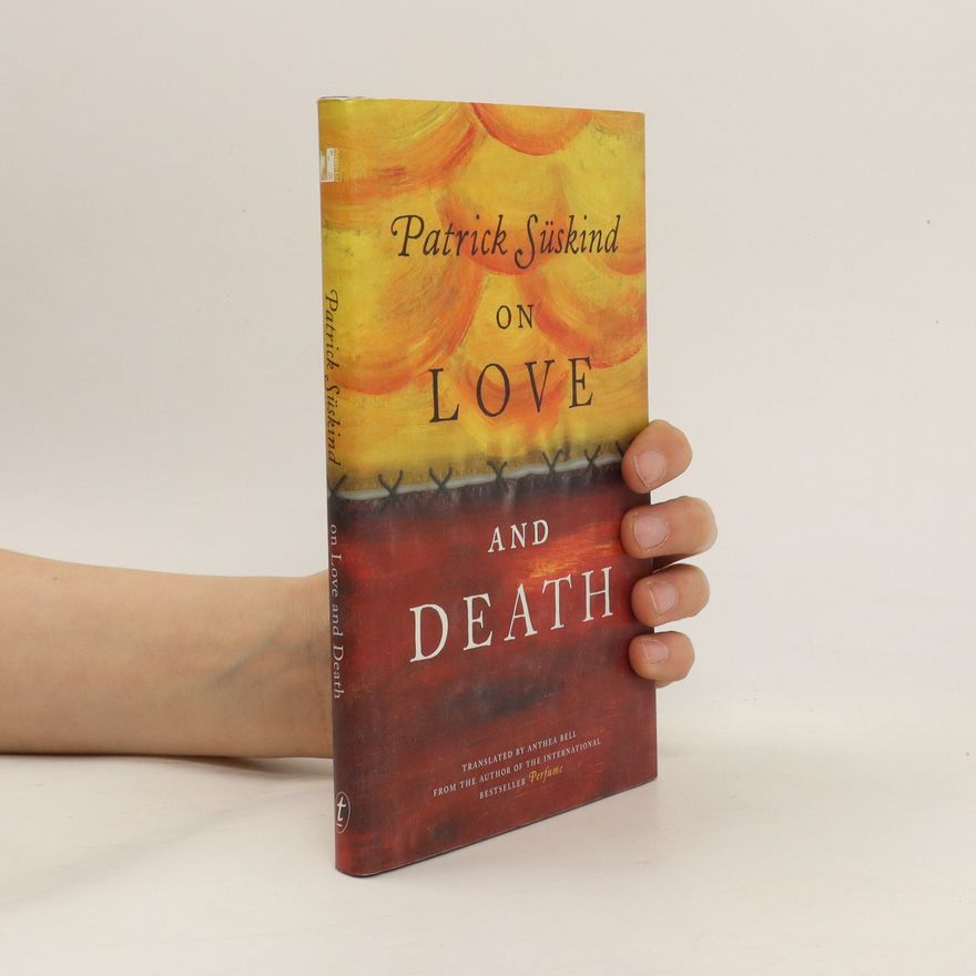 Patrick Süskind On love and death