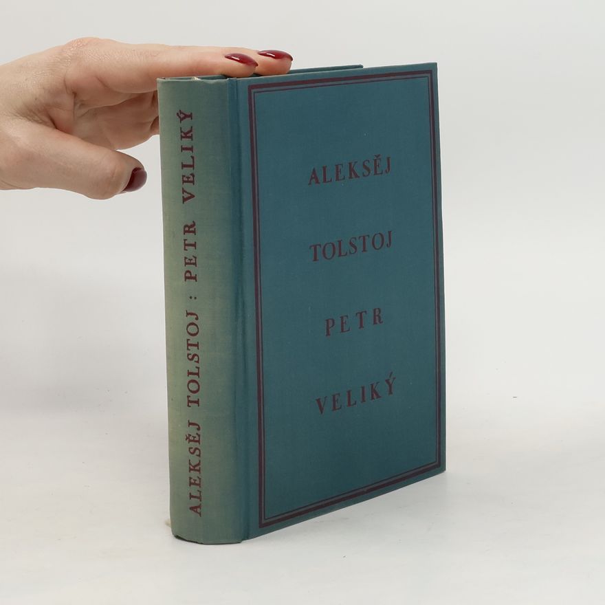 Aleksej N. Tolstoj Petr Veliký