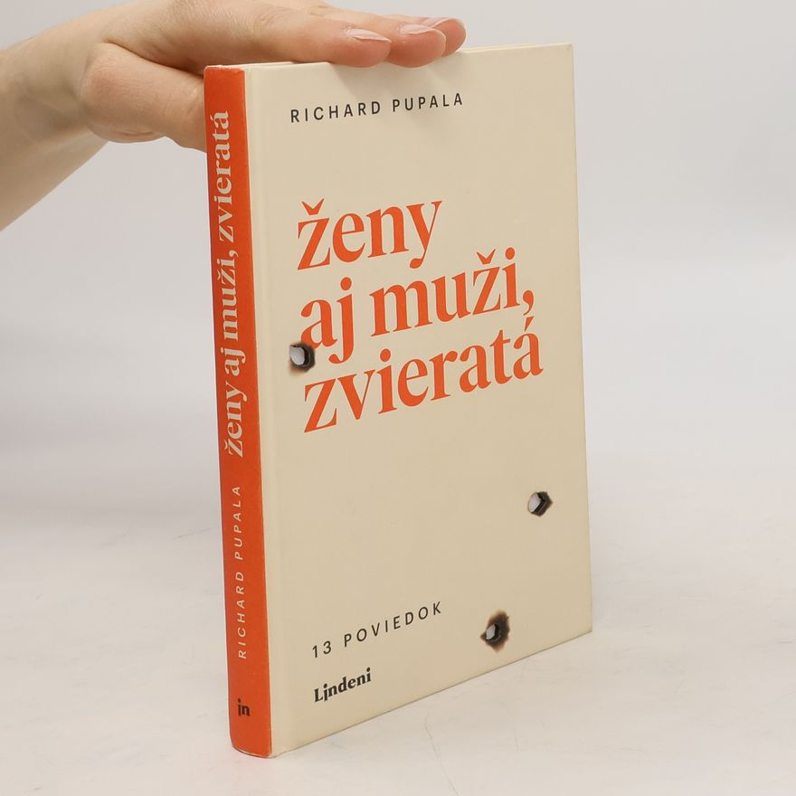 Richard Pupala Ženy aj muži, zvieratá
