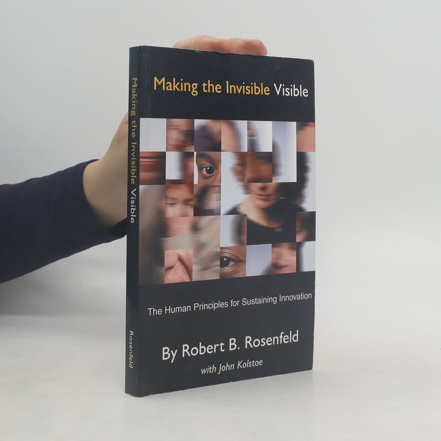 Robert H. Rosenfeld Making the Invisible Visible