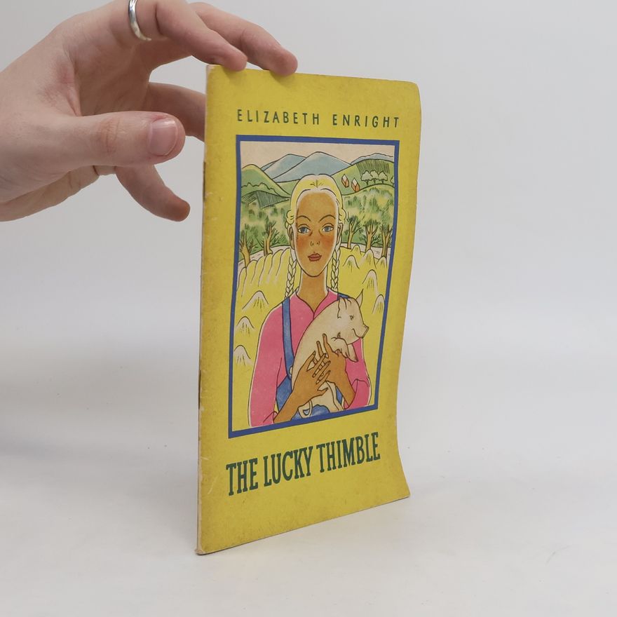 Elizabeth Enright The Lucky Thimble