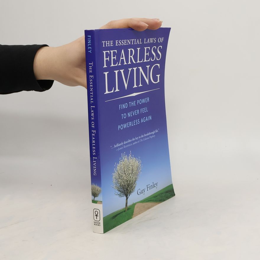 Guy Finley The Essential Laws of Fearless Living