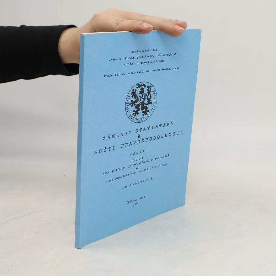 Jana Kahounová Základy statistiky a počtu pravděpodobnosti II