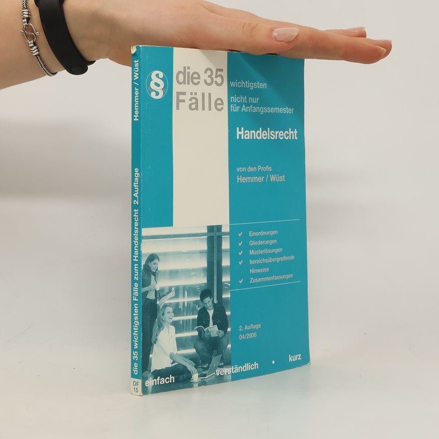 Karl-Edmund Hemmer Die 35 wichtigsten Fälle zum Handelsrecht