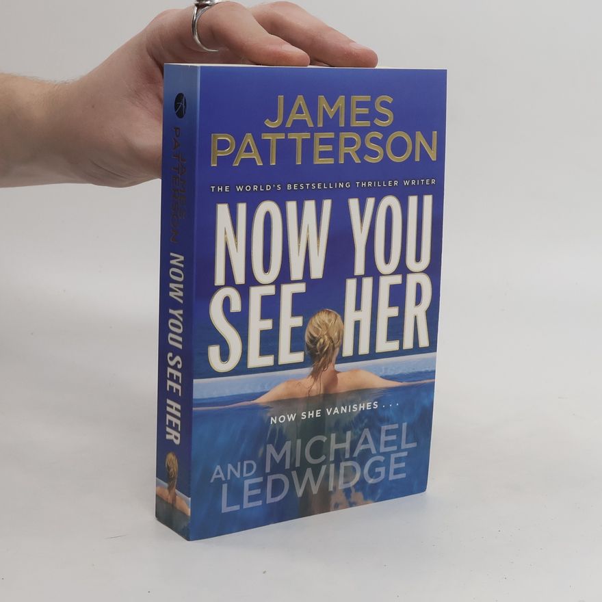 James Patterson Now You See Her