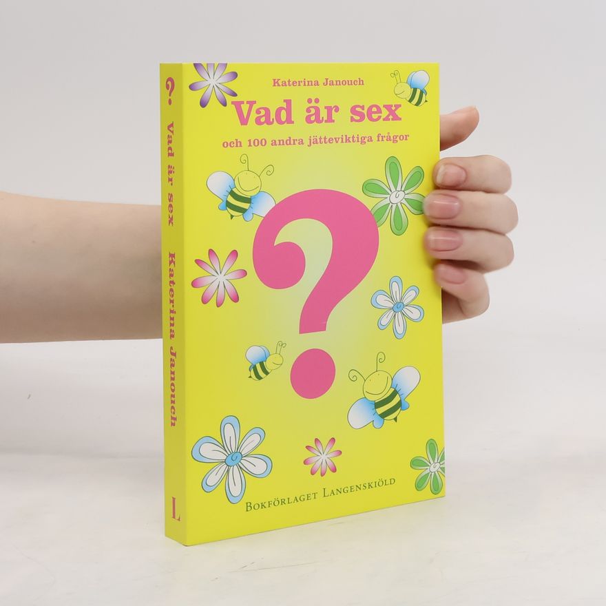 Katerina Janouch Vad är sex och 100 andra jätteviktiga frågor