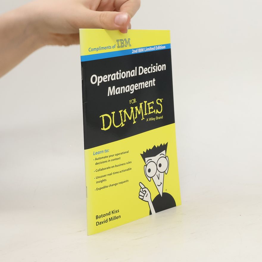 Botond Kiss Operational Decision Management for Dummies