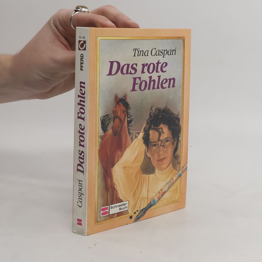 Tina Caspari Das rote Fohlen