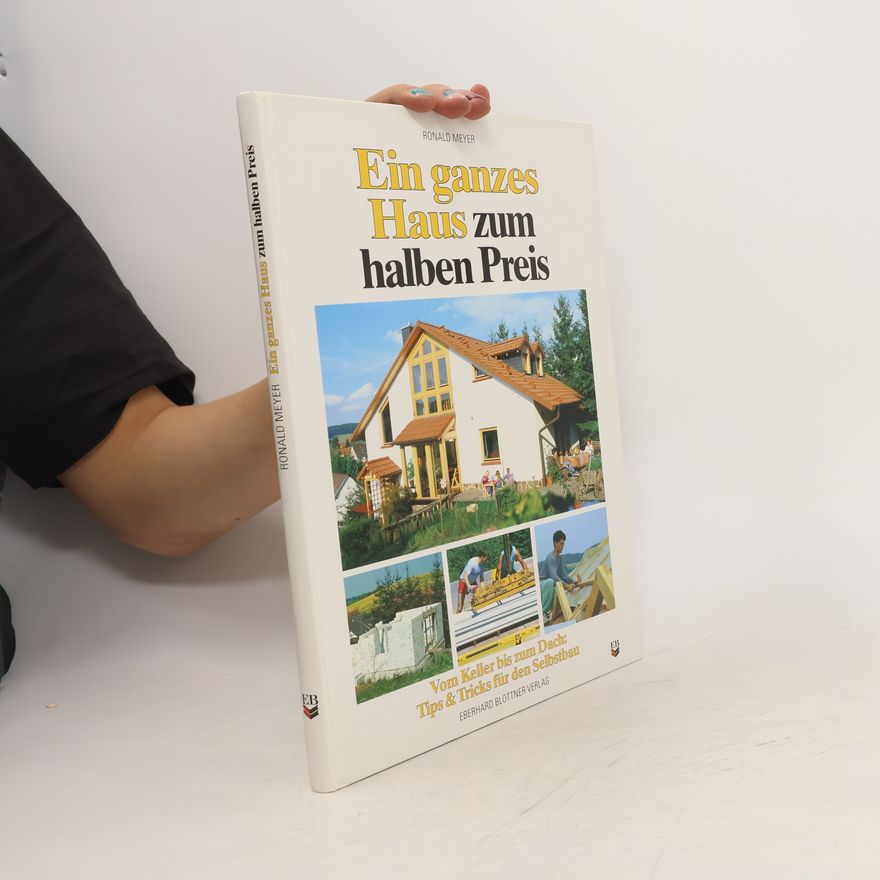 Ronald Meyer Ein ganzes Haus zum halben Preis