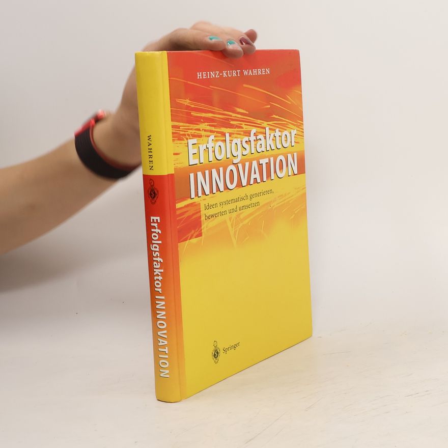 Heinz-Kurt Wahren Erfolgsfaktor Innovation