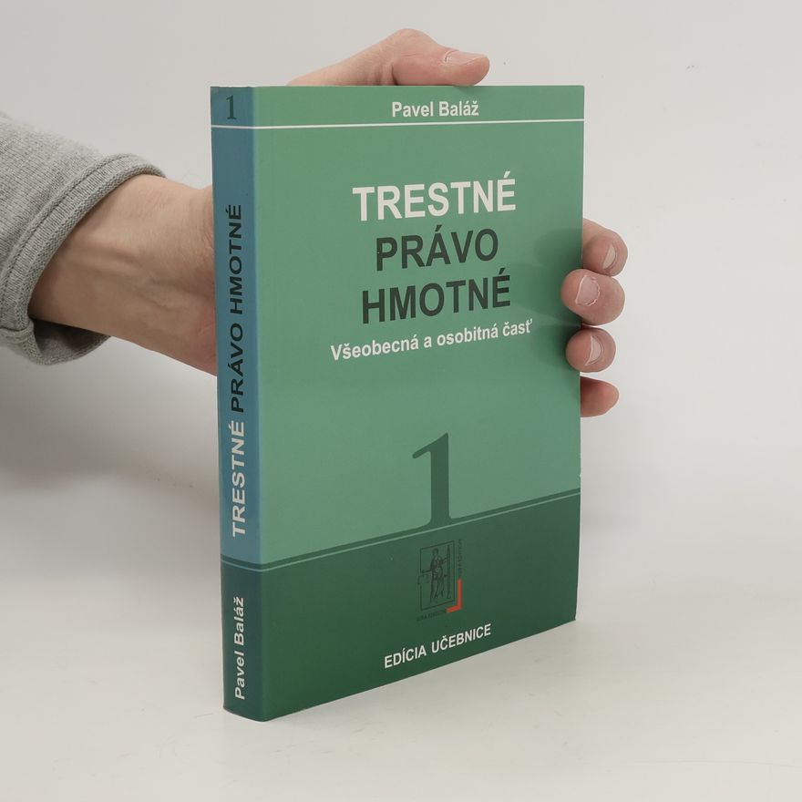 Pavel Baláž Trestné právo hmotné. Zv. 2: Seminárne praktické cvičenia