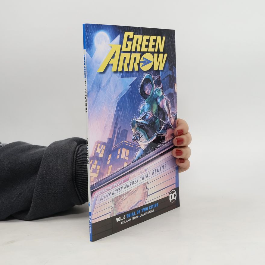 Benjamin Percy Green Arrow Volume 6