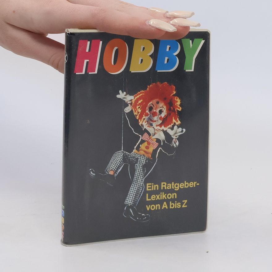 Autorenkollektiv Hobby Ein Ratgeber-Lexikon von A bis Z