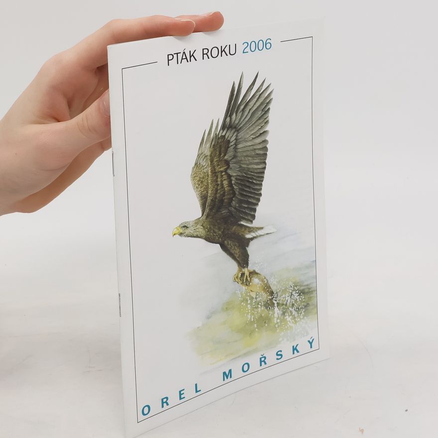 Jan Ševčík Orel mořský. Pták roku 2006