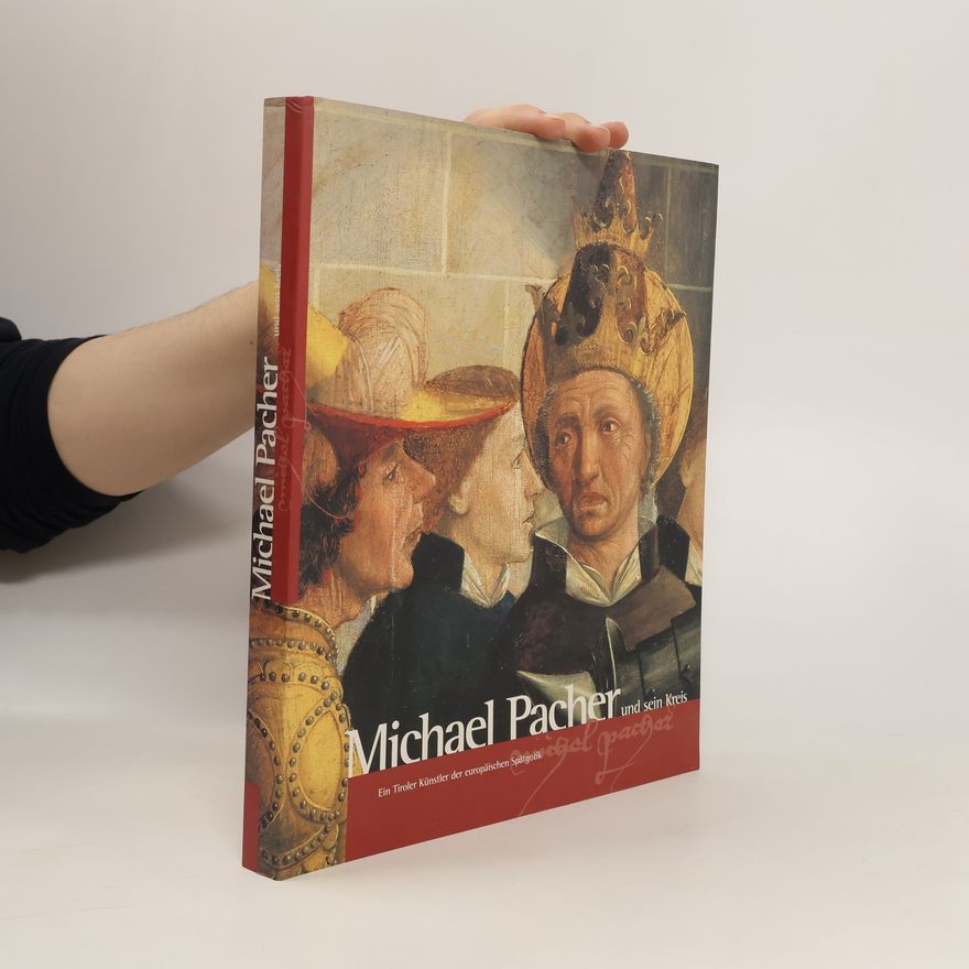 Michael Pacher Michael Pacher und sein Kreis