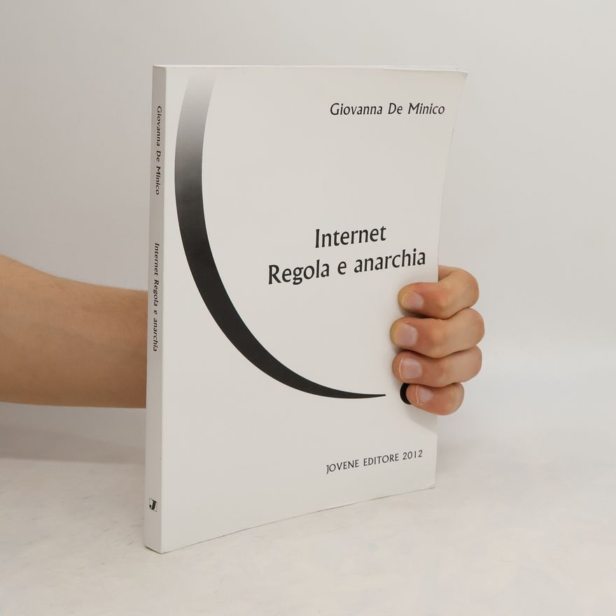 Giovanna De Minico Internet. Regola e anarchia