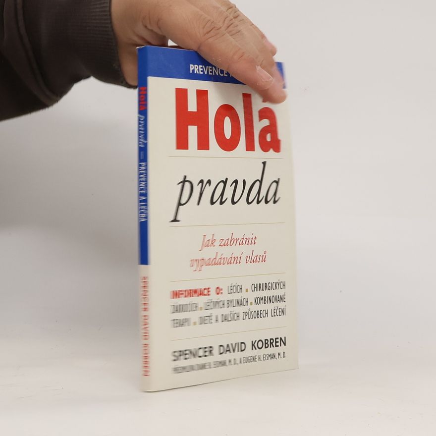 Spencer David Kobren Holá pravda. Jak zabránit vypadávání vlasů