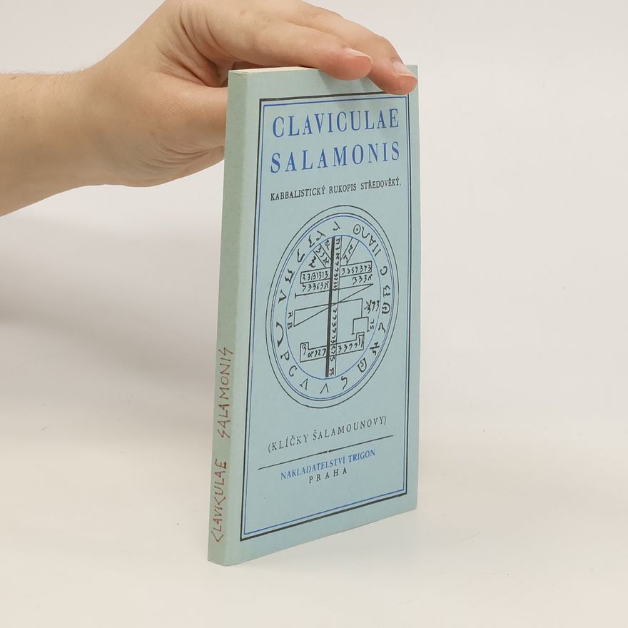 Autorenkollektiv Claviculae Salamonis. Kabbalistický rukopis středověký