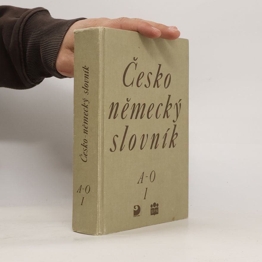 Kolektiv autorů Česko-německý slovník. [Díl 1], A-O