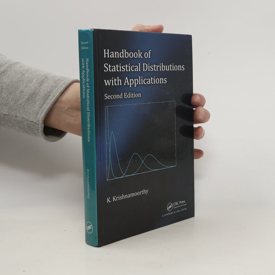 Kalimuthu Krishnamoorthy Handbook of Statistical Distributions with Applications