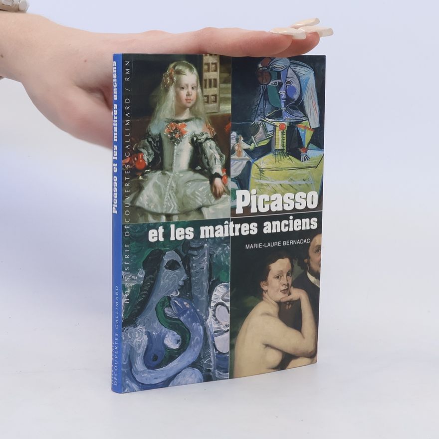 Marie-Laure Bernadac Picasso et les maîtres anciens