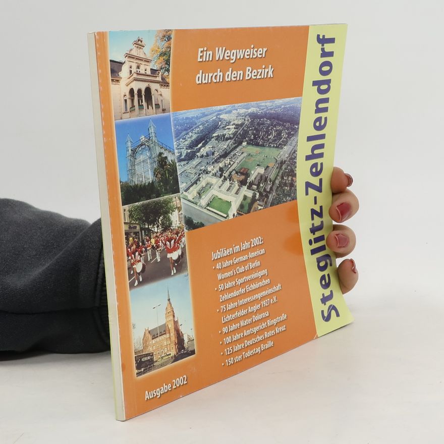 Various authors Steglitz-Zehlendorf. Ein Wegweiser durch den Bezirk