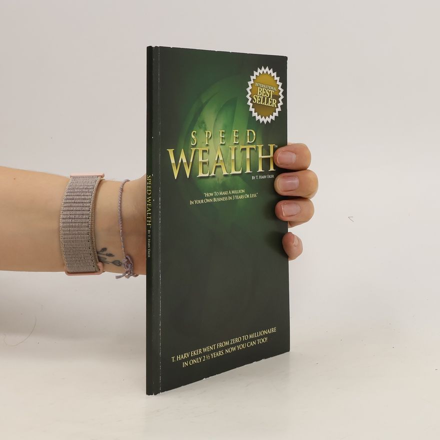 Harv Eker Speed Wealth