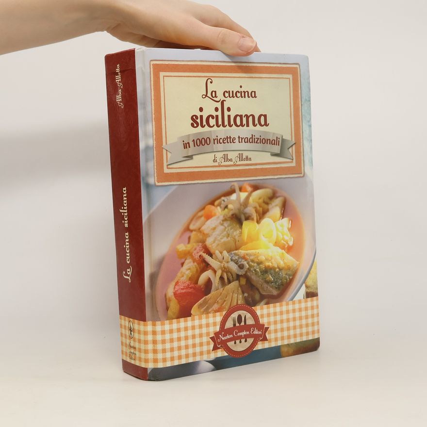 Alba Allotta La cucina siciliana in 1000 ricette tradizionali