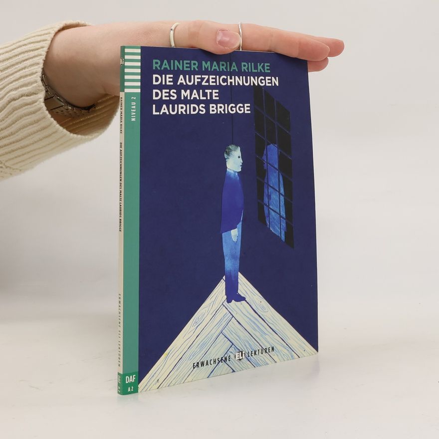 Rainer Maria Rilke Die Aufzeichnungen des Malte Laurids Brigge